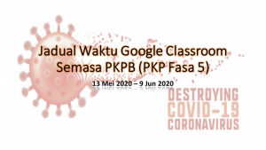 Jadual Waktu Google Classroom Semasa PKPB