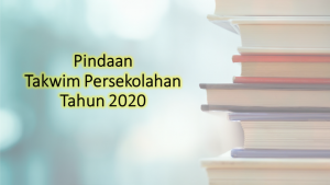 Pindaan Takwim Persekolahan Tahun 2020